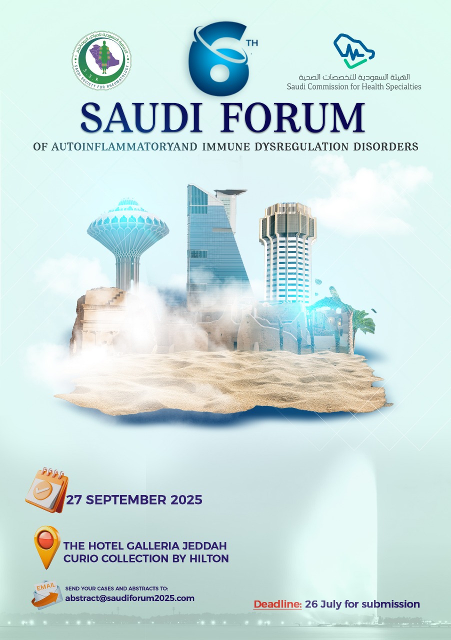 6th Saudi Forum of Autoinflammatory and Immune Dysregulation Disorders